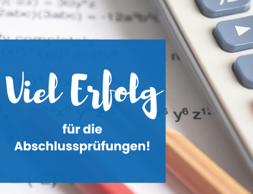 Viel Erfolg für die Abschlussprüfungen!